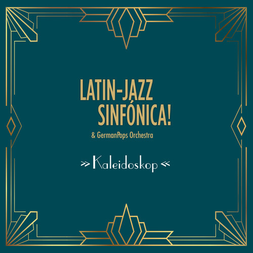 Latin-Jazz Sinfonica & Germanpops Orchestra - Kaleidoskop