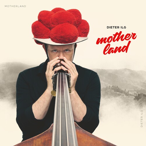 Dieter Ilg - Motherland