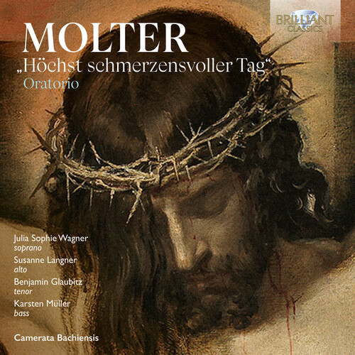 Molter: Oratorio &quot;Hochst schmerzensvoller Tag&quot;