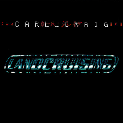 Carl Craig - Landcruising - Expanded Cd Edition (Exp) (Uk) vinyl record cover