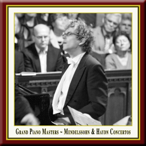 Grand Piano Masters: Mendelssohn & Haydn Piano