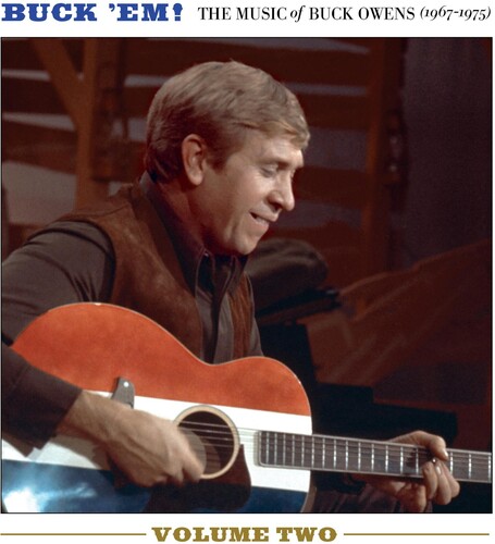 Buck Em! Volume 2 - The Music Of Buck Owens (1967-1975)