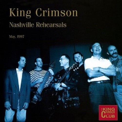 King Crimson - Nashville Rehearsals 1997