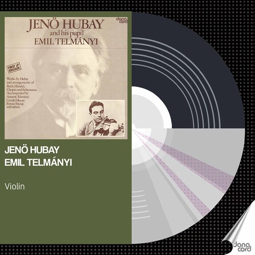 Jeno Hubay & Emil Telmanyi