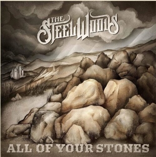 The Steel Woods - All of Your Stones