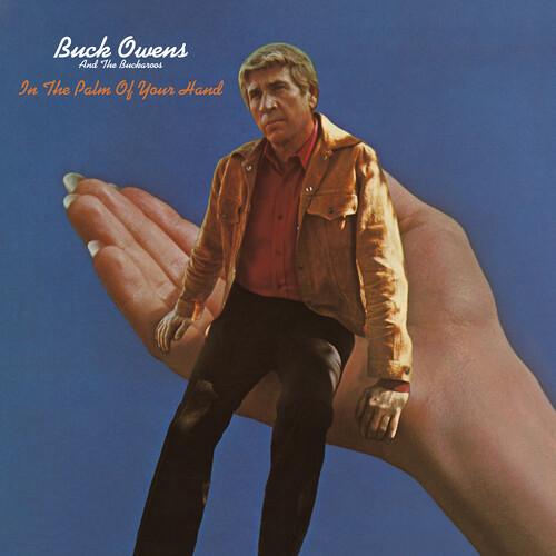 Buck Owens & His Buckaroos - In The Palm Of Your Hand