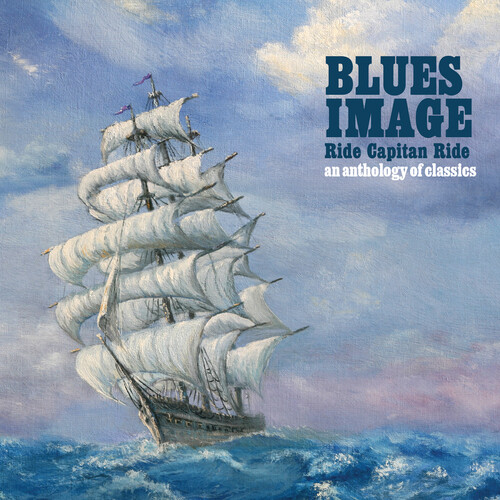 Blues Image - Ride Captain Ride - Anthology Of Classics [Digipak]