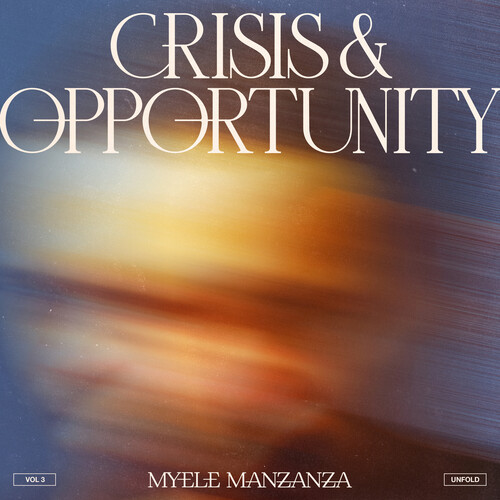 Crisis And Opportunity, Vol. 3 - Unfold