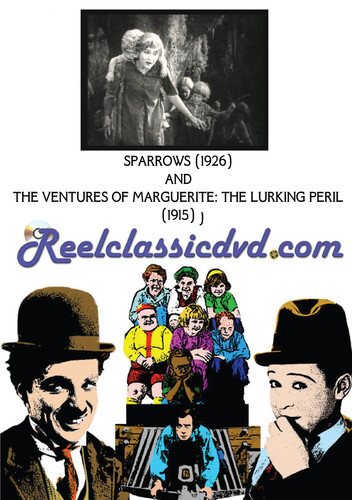 SPARROWS (1926) WITH THE VENTURES OF MARGUERITE: THE LURKING PERIL (1915)