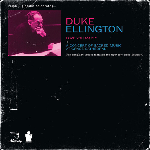 Duke Ellington: Love You Madly /  A Concert of Sacred Music at Grace Cathedral