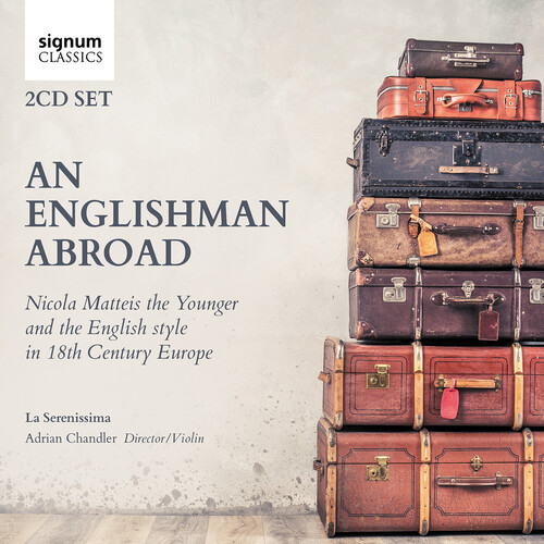 An Englishman Abroad - Nicola Matteis the Younge