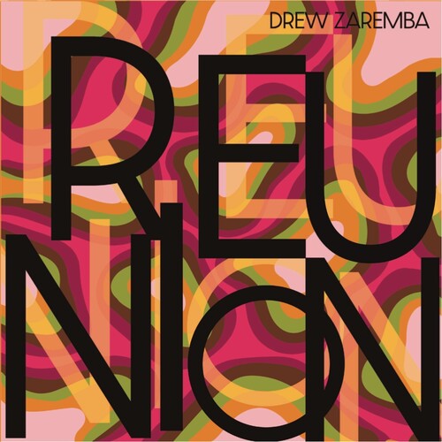 Drew Zaremba - Reunion