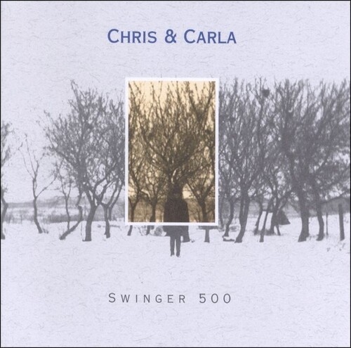 Chris & Carla - Swinger 500 (W/Cd)