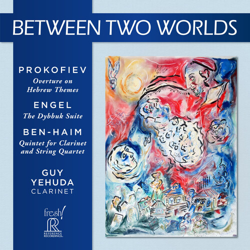 Ben-Haim, Engel & Prokofiev: Between Two Worlds