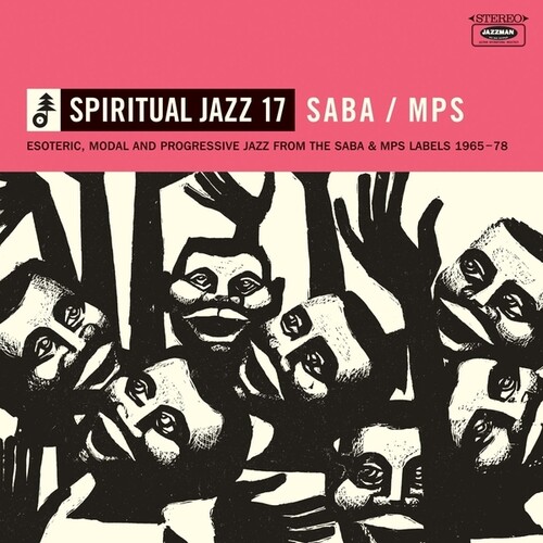 Spiritual Jazz 17: SABA/MPS - Esoteric, Modal And Progressive Jazz From The Saba And MPS Labels 1965-78