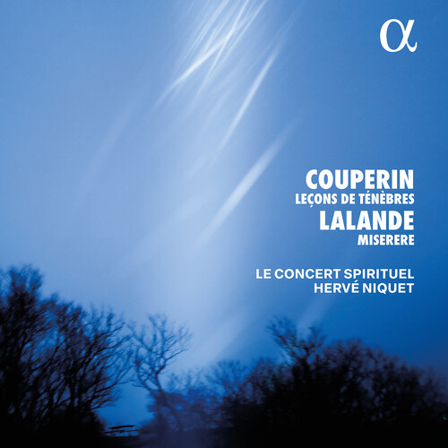 Couperin: Lecons de Tenebres; Lalande: Miserere