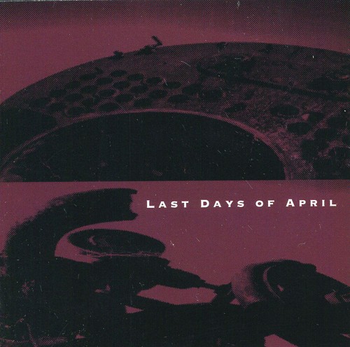 Last Days Of April