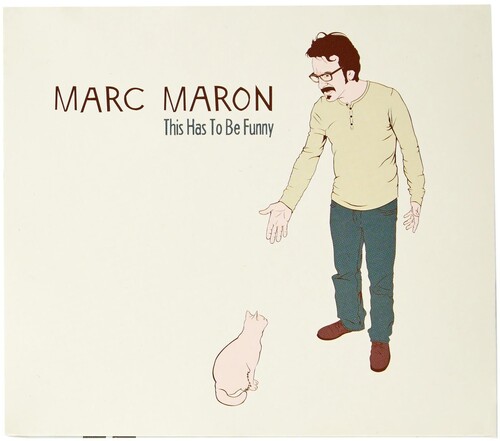 Marc Maron - This Has to Be Funny