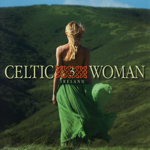 Celtic Woman, Vol. 3: The Irish