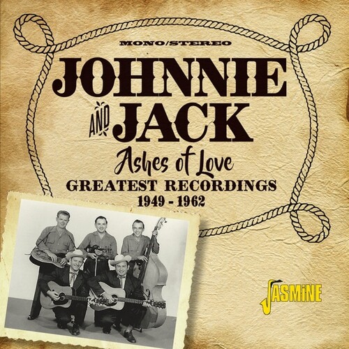 Johnnie & Jack - Ashes Of Love: Greatest Recordings 1949-1962 vinyl record cover