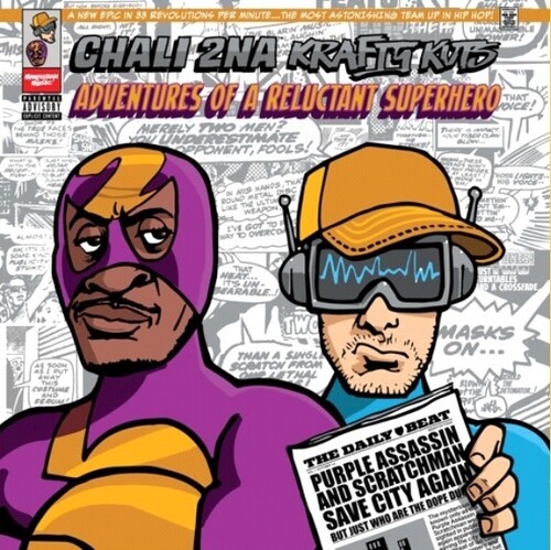 Chali 2na / Krafty Kuts - Adventures Of A Reluctant Superhero