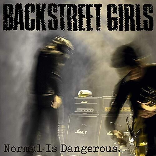 Normal Is Dangerous|Backstreet Girls
