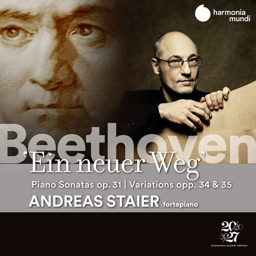 Andreas Staier - Beethoven: Ein neuer Weg - Piano Sonatas Op.31 Variations Opp.34 & 35