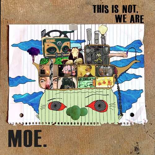 moe. - This Is Not, We Are [Bonus Not Normal 2CD]
