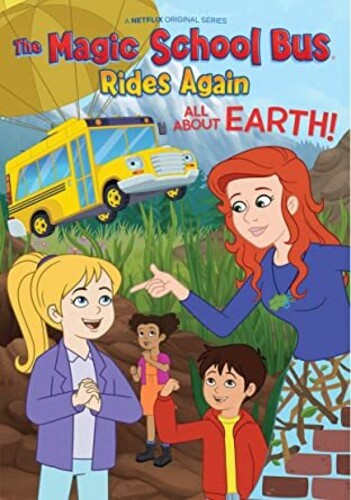 Magic School Bus Rides Again: All About Earth