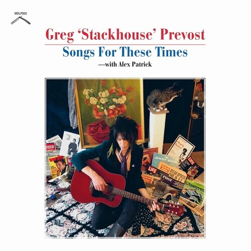 Greg Prevost  Stackhouse - Songs For These Times
