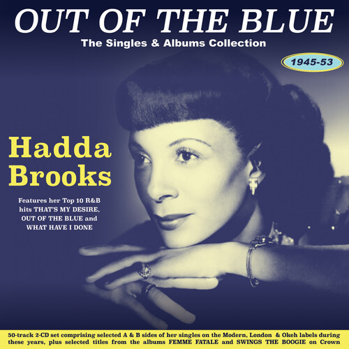 Hadda Brooks - Out Of The Blue: The Singles & Albums Collection 1945-53