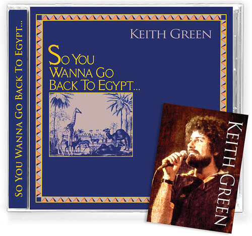 Keith Green - So You Wanna Go Back To Egypt
