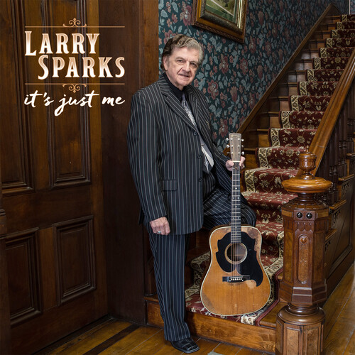 Larry Sparks - It's Just Me [Digipak]
