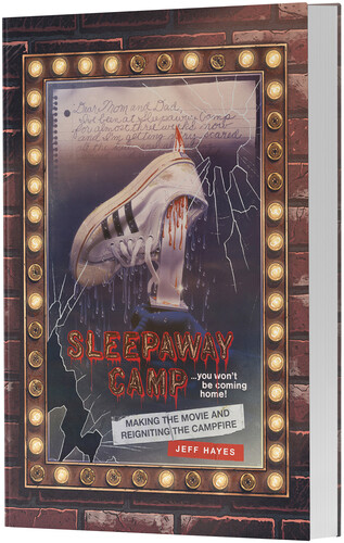Sleepaway Camp: Making The Movie & Reigniting The - Sleepaway Camp: Making The Movie & Reigniting The