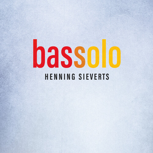 Henning Sieverts - Bassolo