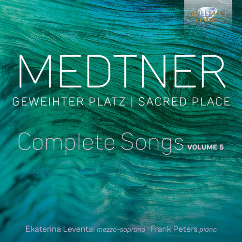 Medtner: Geweihter Platz (Sacred Place), Complete Songs, Vol. 5