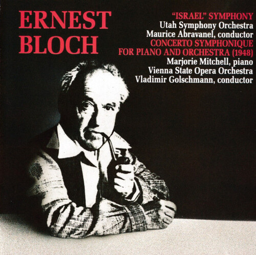 Bloch: Israel Symphony /  Concerto Symphonique For Piano And Orchestra