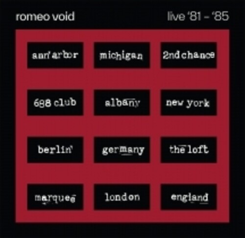 Romeo Void - Live '81 -'85