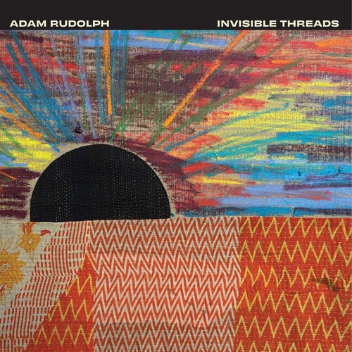 Adam Rudolph - Invisible Threads vinyl record cover