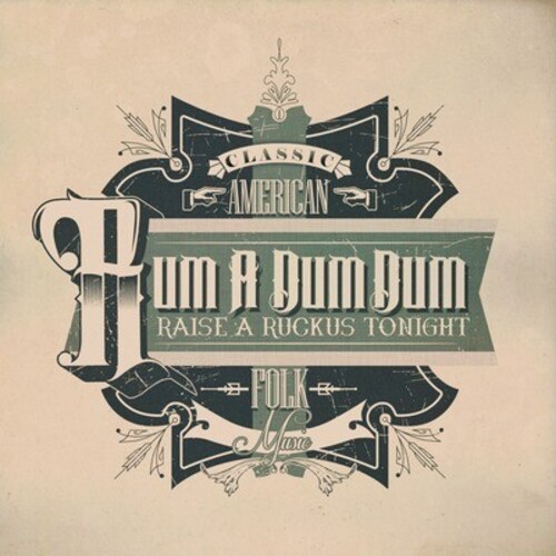 Rum a Dum Dum: Raise a Ruckus Tonight / Various