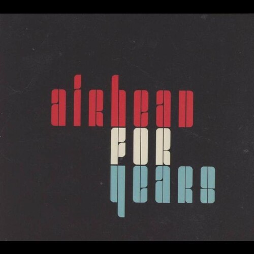 For Years|Airhead (Rob Mcandrews)