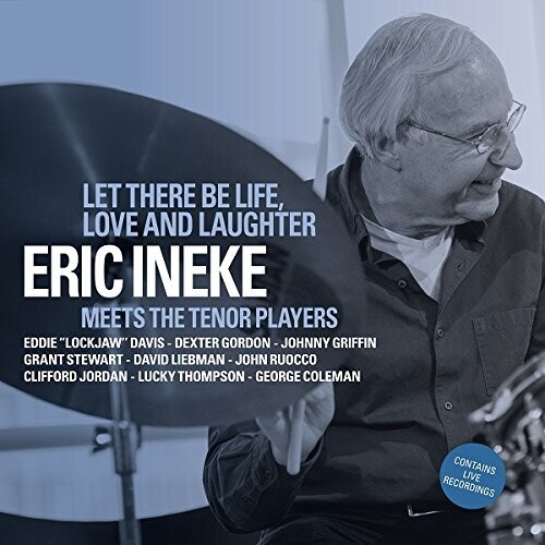 Eric Ineke - Let There Be Life Love & Laughter