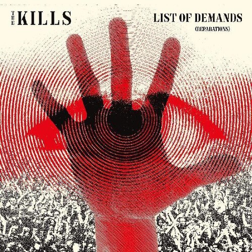 The Kills - List Of Demands (Reparations) [Vinyl Single]