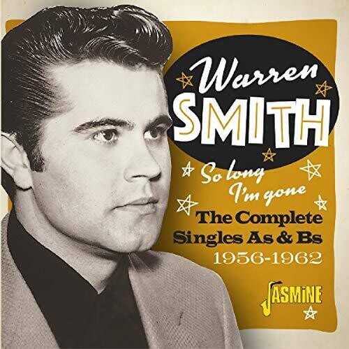 Warren Smith - So Long I'm Gone: Complete Singles As & Bs 1956-1962