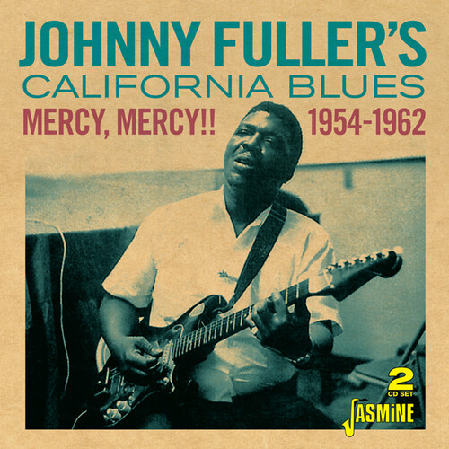 Johnny Fuller / California Blues - Mercy, Mercy!! 1954-1962
