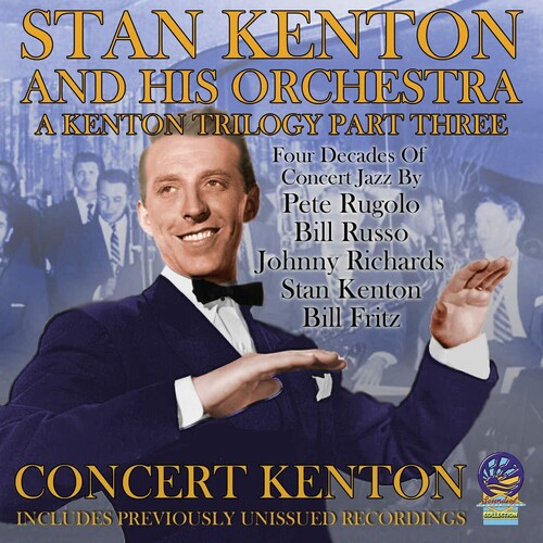 Stan Kenton - Kenton Trilogy Part Three