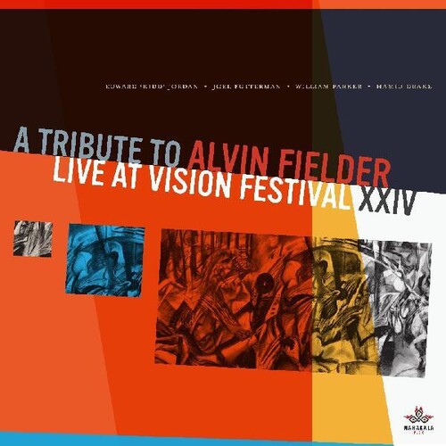 A Tribute to Alvin Fielder: Live at Vision Festival XXIV