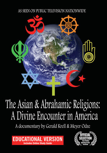 The Asian And Abrahamic Religions: A Divine Encounter In America -Educational Version