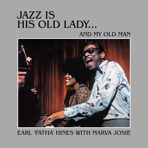 Earl Hines - Jazz Is His Old Lady... And My Old Man