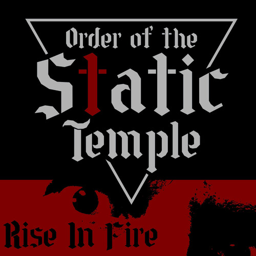 Order Of The Static Temple - Rise In Fire